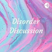 Podcast Disorder Discussion
