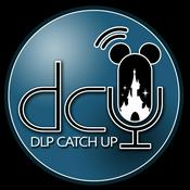 Podcast DLP Catch Up - The One About Disneyland Paris