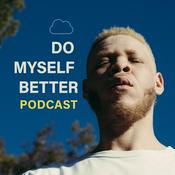 Podcast DO MYSELF BETTER