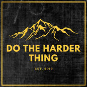 Podcast Do The Harder Thing