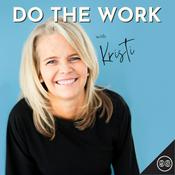 Podcast Do the Work with Kristi