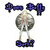 Podcast Does Buffy Suck?