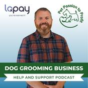 Podcast Dog Grooming Business Help & Support