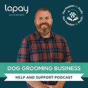 Podcast Dog Grooming Business Help & Support
