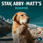 Podcast DOGPOD, by Stav, Abby & Matt - a Podcast For Dogs