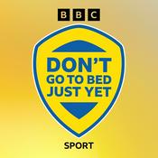 Podcast Don't Go To Bed Just Yet: Leeds United