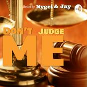 Podcast Don't Judge Me.