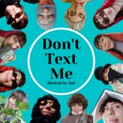 Podcast Don't Text Me