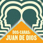 Podcast Dos Caras: Juan de Dios