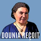 Podcast Dounia reçoit