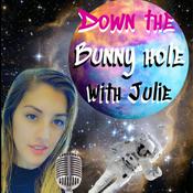 Podcast Down the Bunny hole with Julie