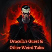 Podcast Dracula's Guest & Other Weird Tales