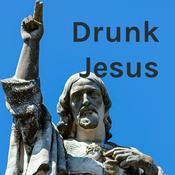 Podcast Drunk Jesus