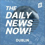 Podcast Dublin News Today | 2 Min News | The Daily News Now!