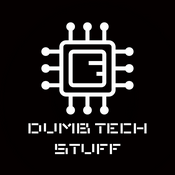 Podcast Dumb Tech Stuff