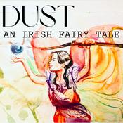 Podcast DUST- An Irish Fairy Tale