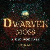 Podcast Dwarven Moss