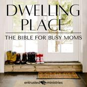 Podcast Dwelling Place: The Bible for Moms