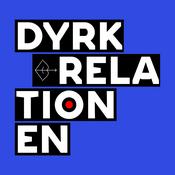 Podcast Dyrk Relationen