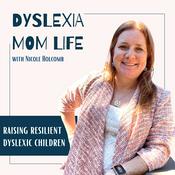 Podcast Dyslexia Mom Life™ |  Education, Parenting Tips, & Community