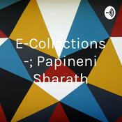 Podcast E-Collections -; Papineni Sharath