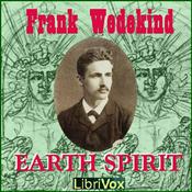Podcast Earth Spirit by Frank Wedekind (1864 - 1918)