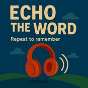 Podcast Echo the Word