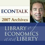 Podcast EconTalk Archives, 2007
