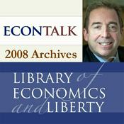Podcast EconTalk Archives, 2008