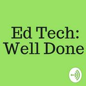 Podcast EdTech: Well Done