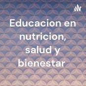 Podcast Educacion en nutricion, salud y bienestar