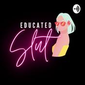 Podcast Educated Slut
