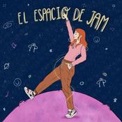 Podcast El Espacio de Jam