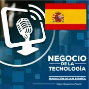 Podcast El Negocio de la Tecnología