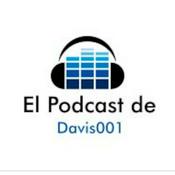 Podcast El Podcast de Davis001
