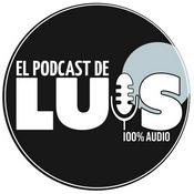 Podcast El Podcast de Luis