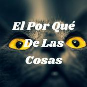 Podcast El Por Qué De Las Cosas