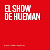 Podcast El show de Hueman