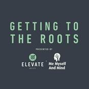 Podcast Elevate Artists x Me Myself & Mind - 'Getting To The Roots' - Ep 1: Social Media