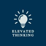 Podcast Elevated Thinking