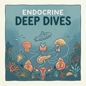 Podcast Endocrine Deep Dives