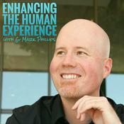Podcast Enhancing The Human Experience with Mark Phillips