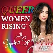 Podcast Queer Women Rising® with Sophia Spallino | Finding Lesbian Love. Smart WLW Dating Conversations