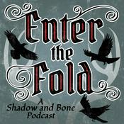 Podcast Enter the Fold: A Shadow and Bone Podcast