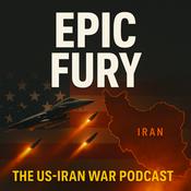 Podcast Epic Fury: The US-Iran War Podcast