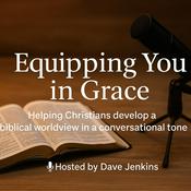 Podcast Equipping You in Grace
