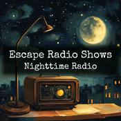 Podcast Escape Radio Shows - Nighttime Radio