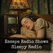 Podcast Escape Radio Shows - Sleepy Radio