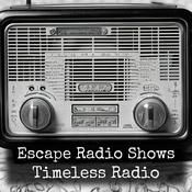 Podcast Escape Radio Shows - Timeless Radio