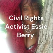 Podcast Civil Rights Activist Essie Berry Born Again Virgin 53